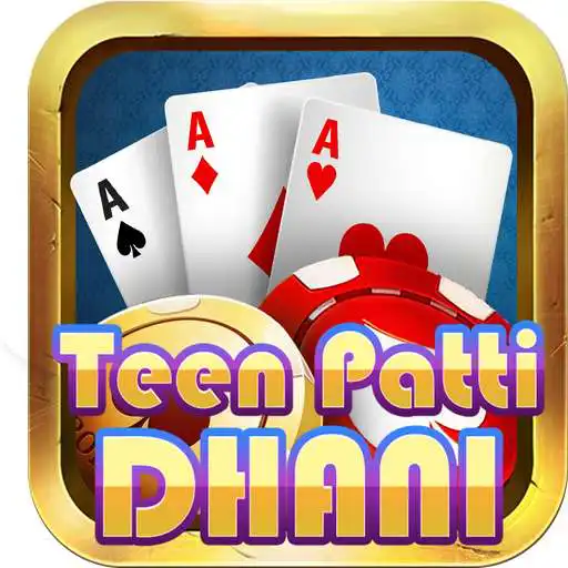 Teen Patti Dhani