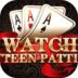 Teen Patti Watch